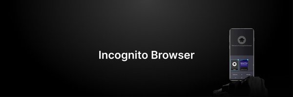 IncognitoBrowsr Profile Banner