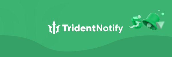 TridentNotify Profile Banner