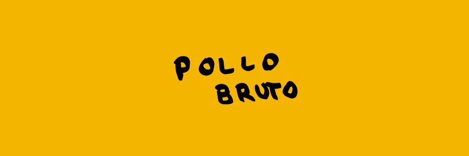 POLLO BRUTO banner