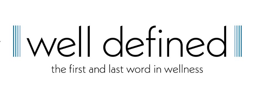 Well Defined Media | Wellness Tips + Trends banner