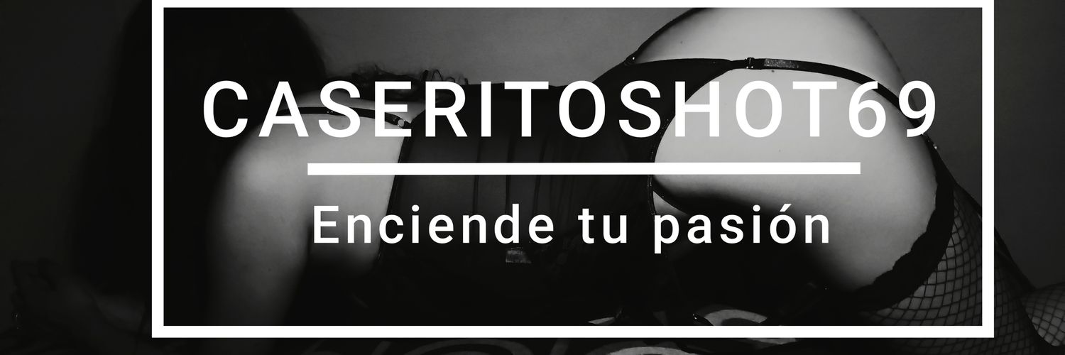 Caseritoshot69 🔥🥵 banner