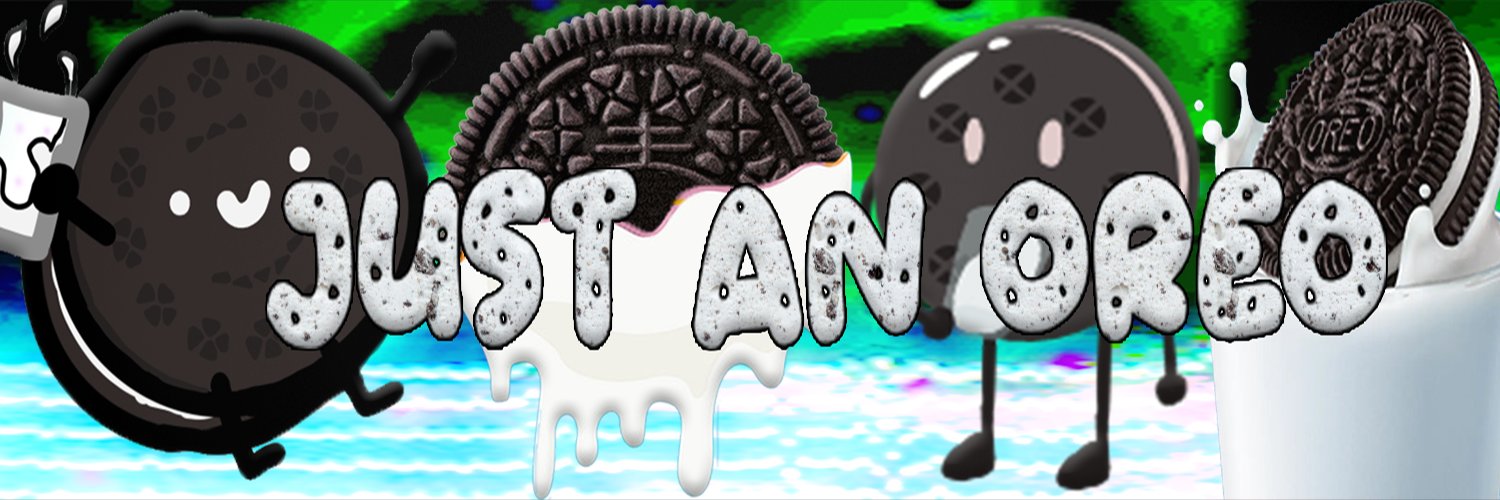JUST AN OREO ⚫⚪🍪🥛 banner