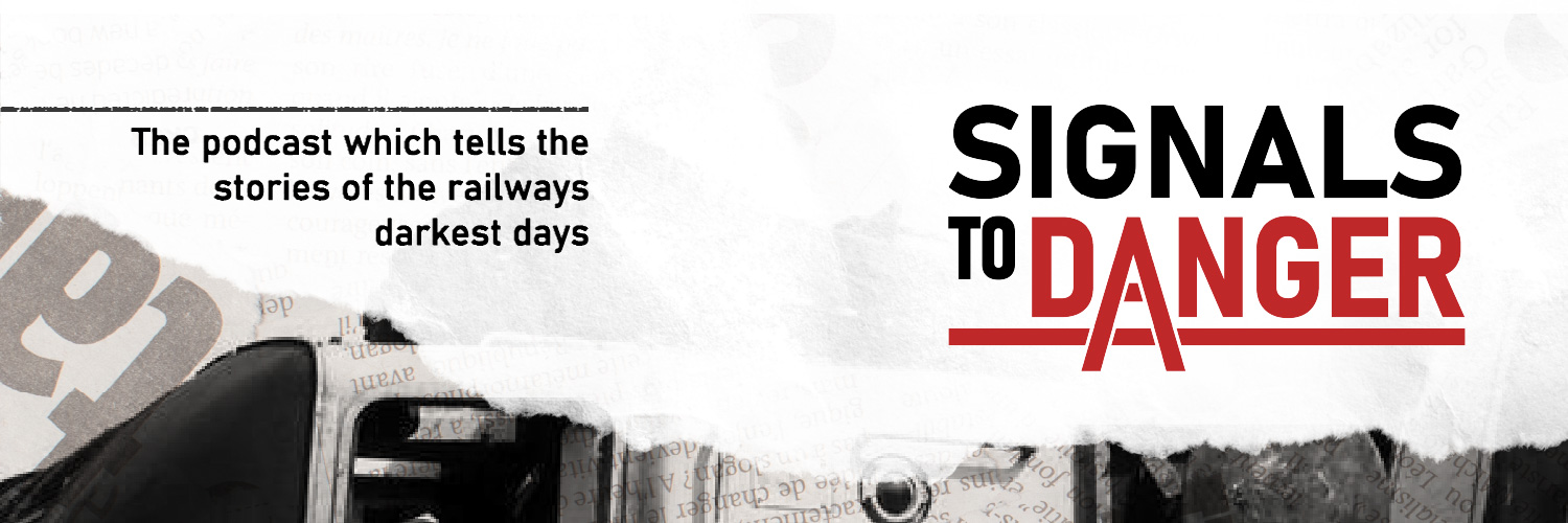 Signals to Danger - The UK rail disaster podcast banner