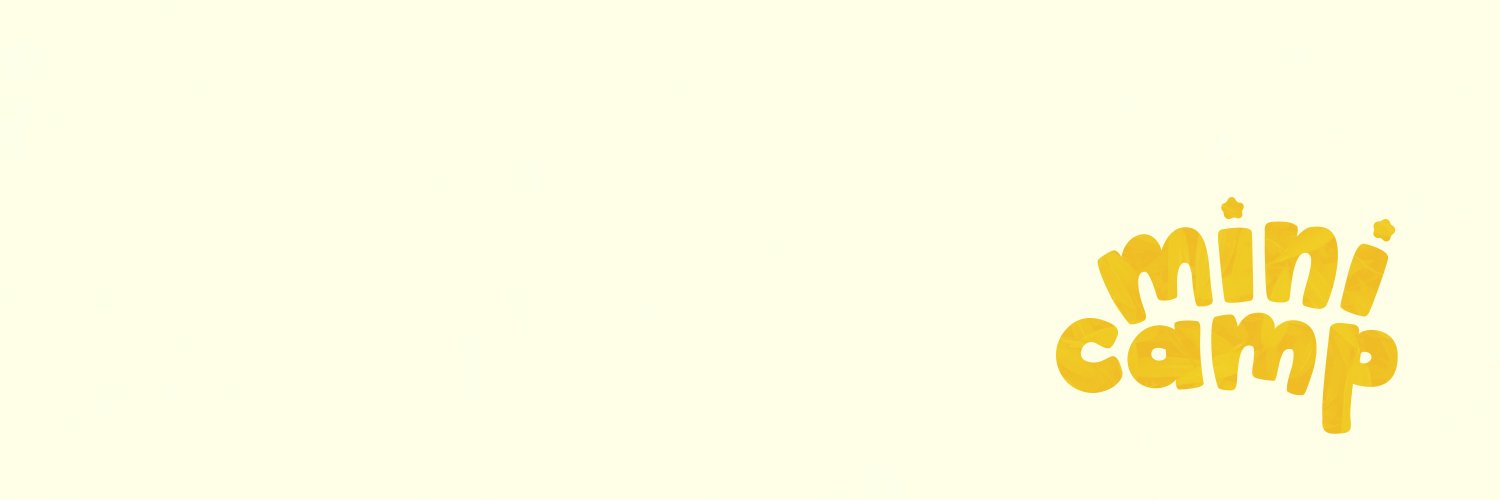 mini camp ٩(◕‿◕)۶ banner