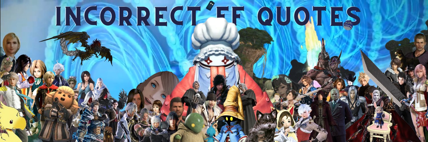 Incorrect Final Fantasy Quotes's banner
