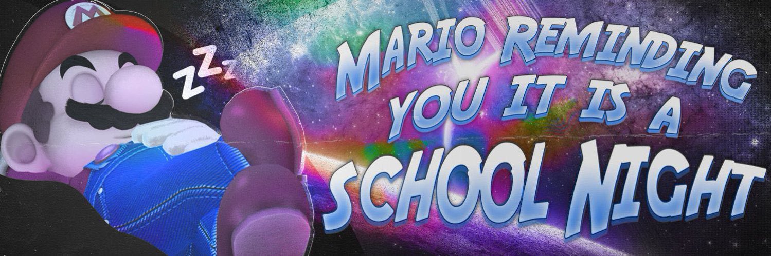 Mario Reminding You It Is A School Night banner