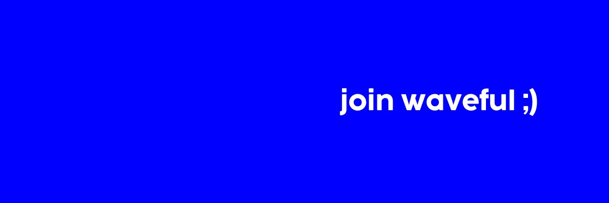 Waveful banner