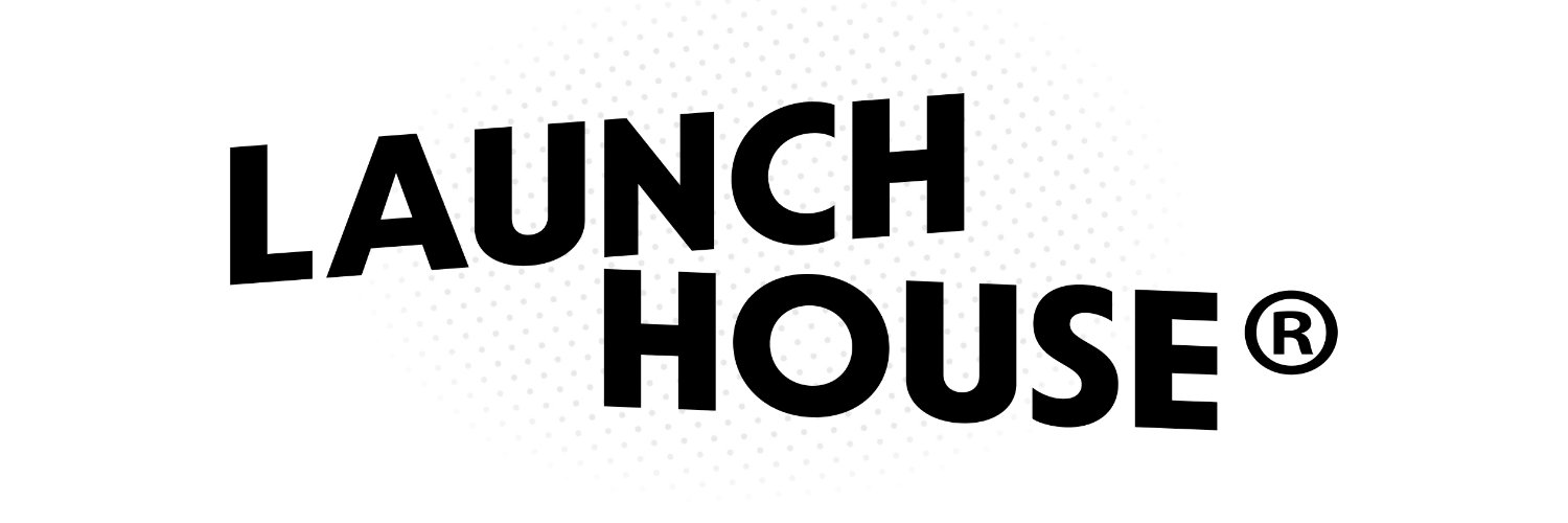 Launch House 🏠 banner