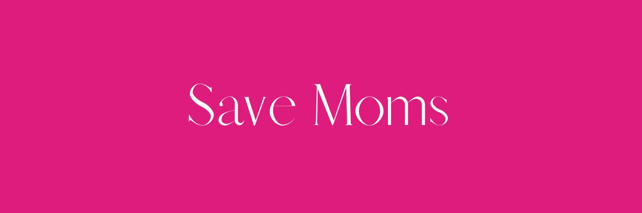 Save Moms banner
