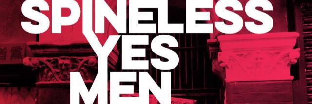 Spineless Yes Men banner
