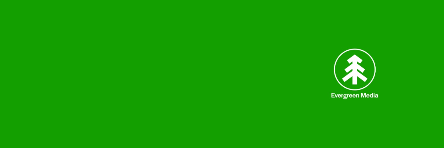 Evergreen Media banner