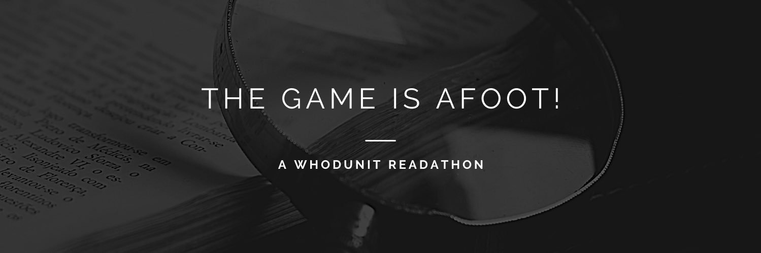 The Game is Afoot! A Whodunit Readathon banner