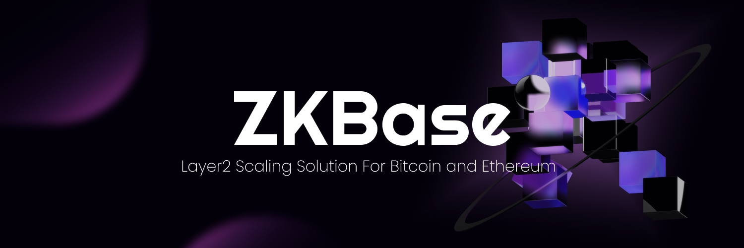 ZKBase 🚀|Layer2 Solution For ETH & BTC banner