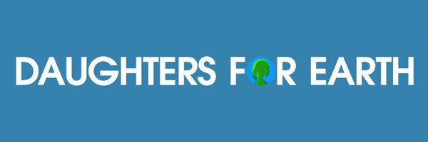 Daughters4Earth Profile Banner
