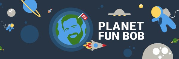 planetfunbob Profile Banner