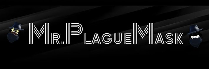 MrPlagueMask banner