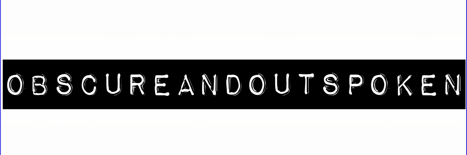ObscureAndOutspoken banner