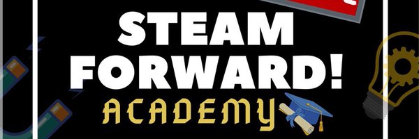 STEAM FORWARD! Academy Profile Banner