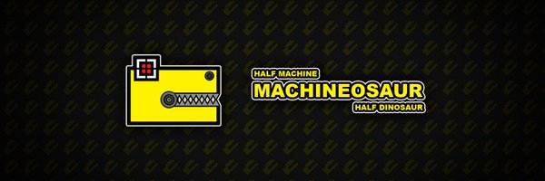 MachineOsaur 🤖🦖💛 Profile Banner