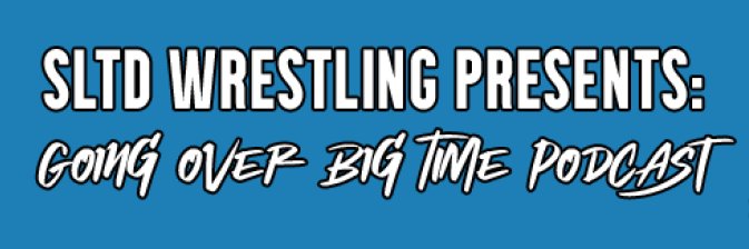 Going Over Big Time Podcast banner