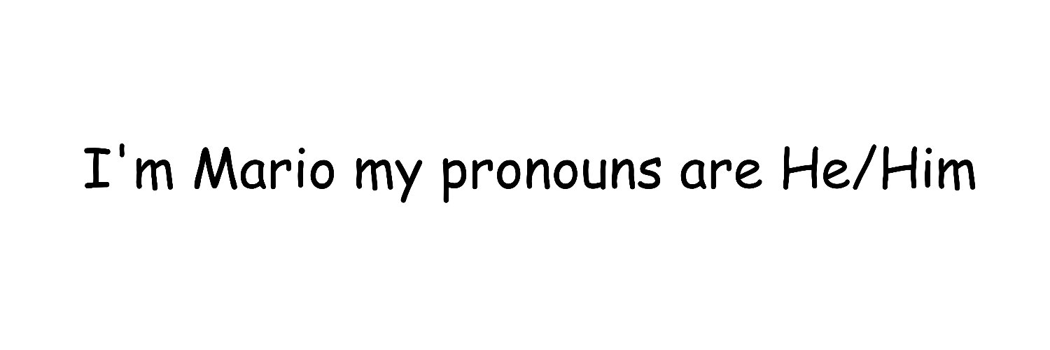 I'm Mario my pronouns are He/Him 🍉 banner