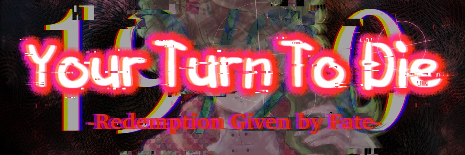Your Turn to Die: Redemption Given by Fate banner
