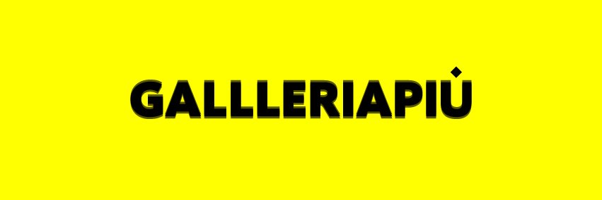 GALLLERIAPIÙ banner