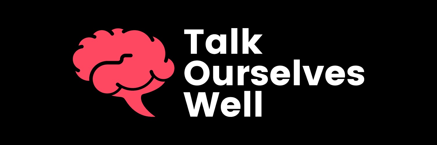 Talk Ourselves Well banner