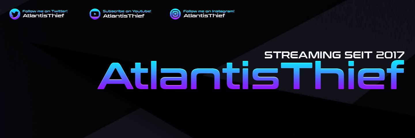 AtlantisThief 🎮↔🎬 | Twitcher & Youtuber banner