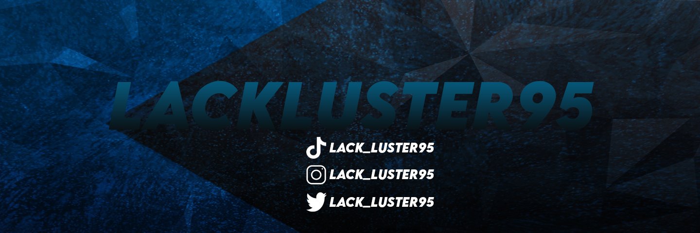 Lack_Luster95's profile banner image