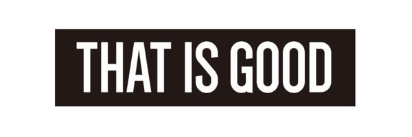 THATISGOOD2020 Profile Banner