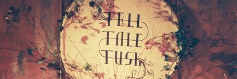 Tell Tale Tusk banner