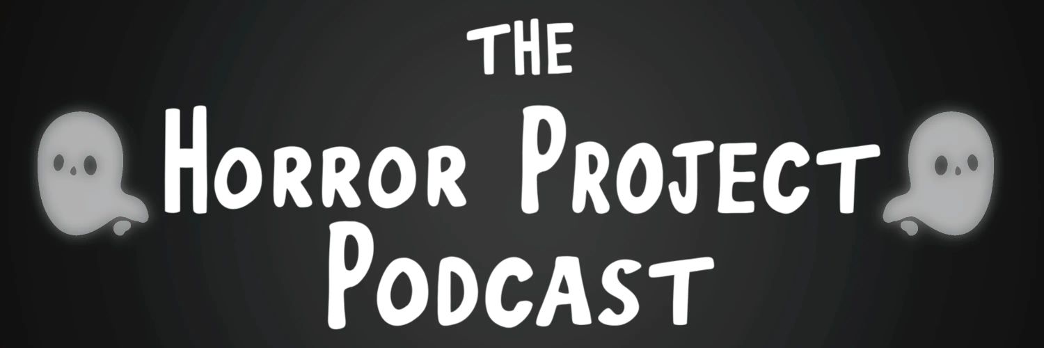 The Horror Project Podcast's banner