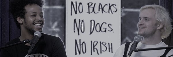 No Blacks, No Dogs, No Irish Pod Profile Banner