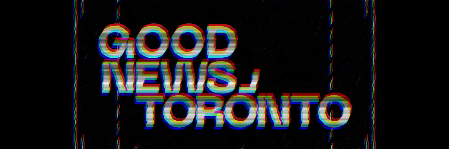 Good News, Toronto! banner