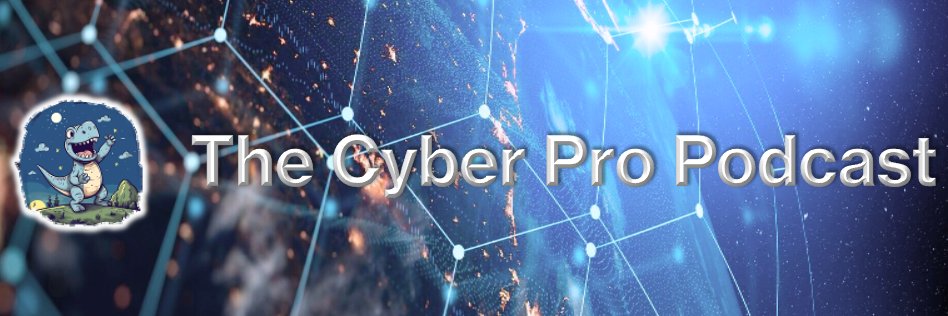 The Cyber Pro Podcast banner