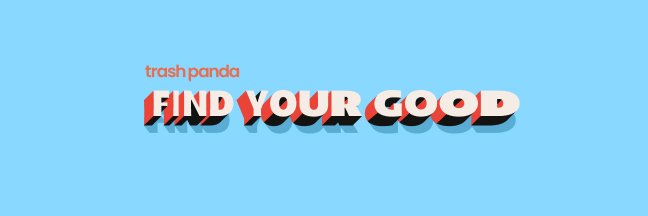 Trash Panda App 🦝 banner