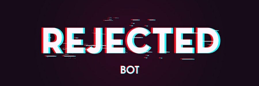 RejectedBOT banner