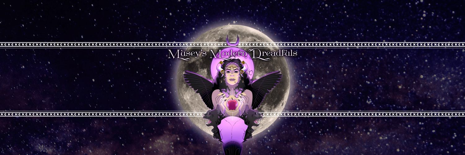 Musey's Modern Dreadfuls banner