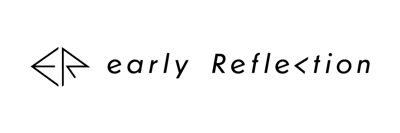 early Reflection / アーリーリフレクション's banner