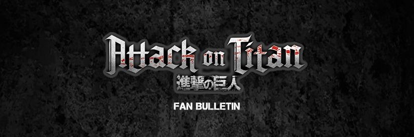 ⚔️ Attack on Titan Fan Bulletin ⚔️ banner