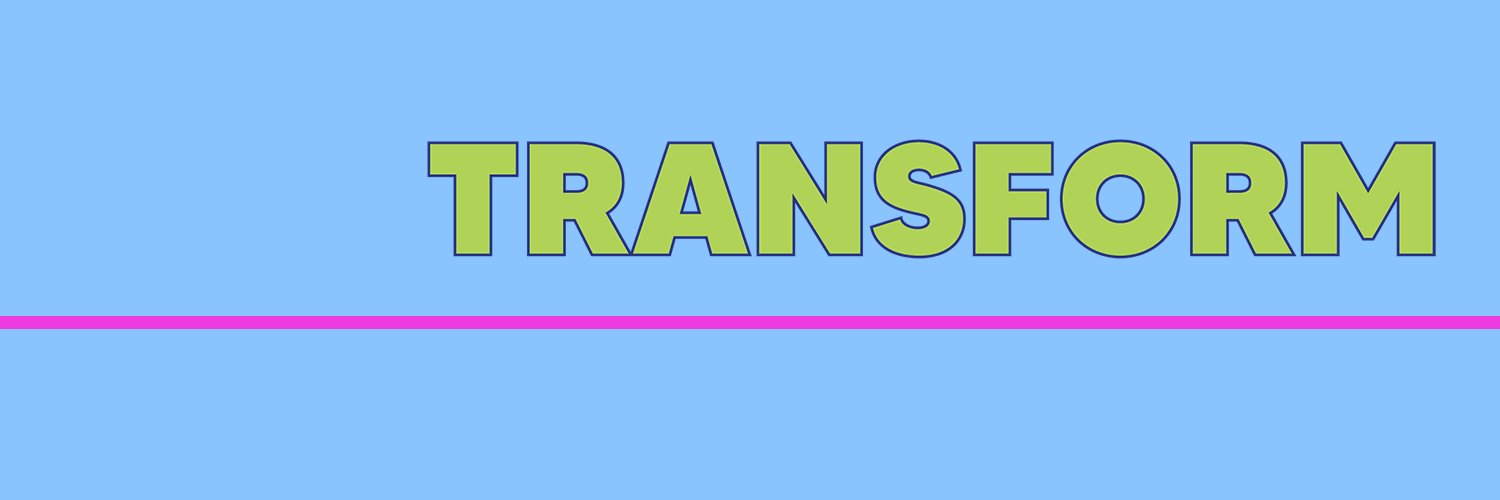 TRANSFORM banner