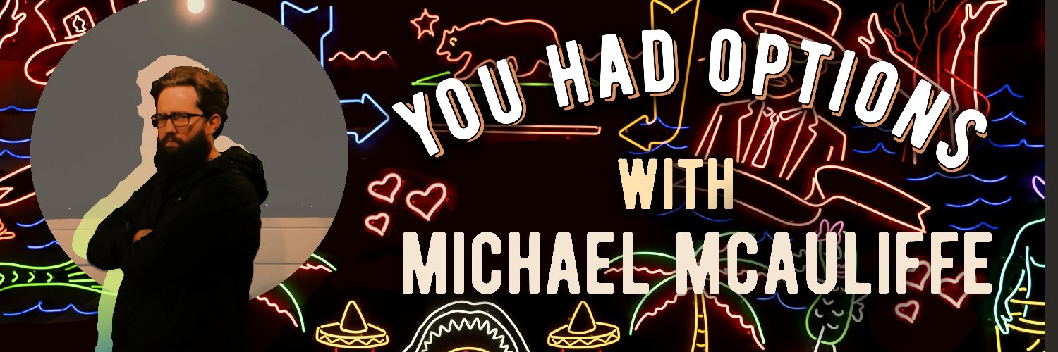 You Had Options banner