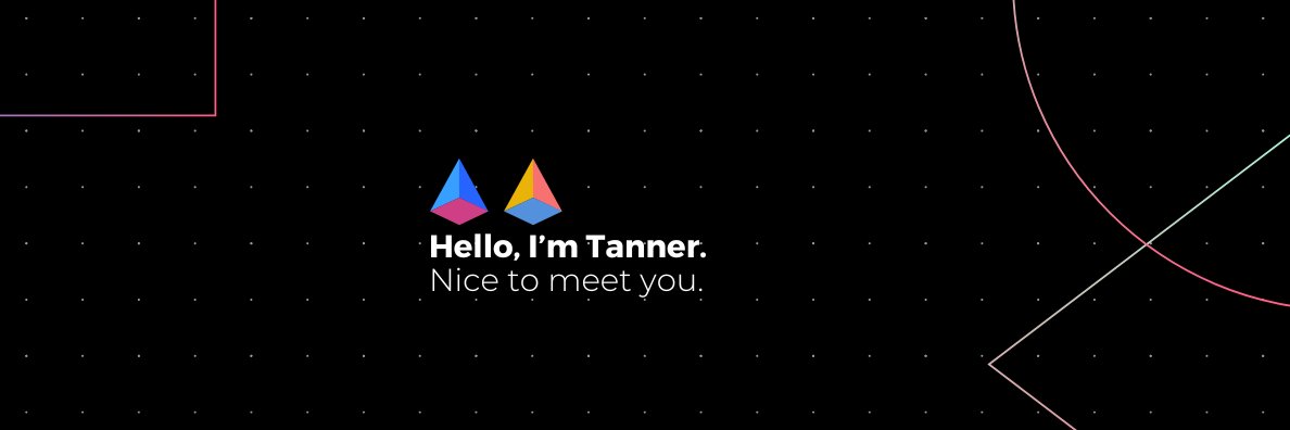 Tanner (Cofounder & CTO) - Stay Learning 🚀⚡ banner