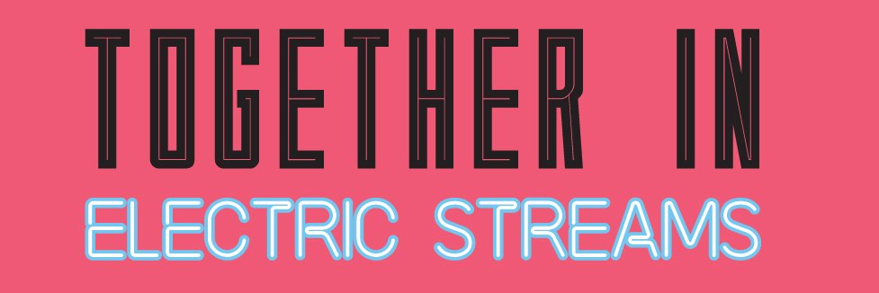 Together In Electric Streams banner