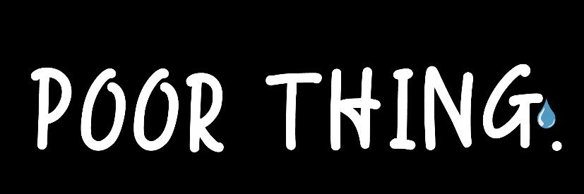 Mr. Poor Thing 💧 banner