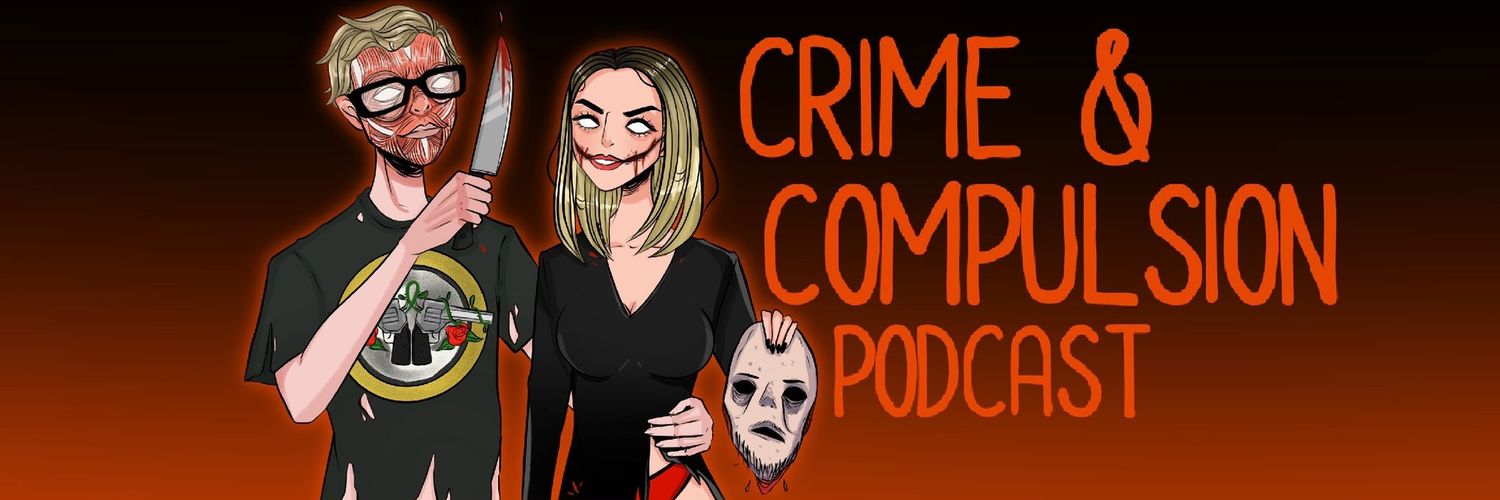 Crime & Compulsion Podcast banner