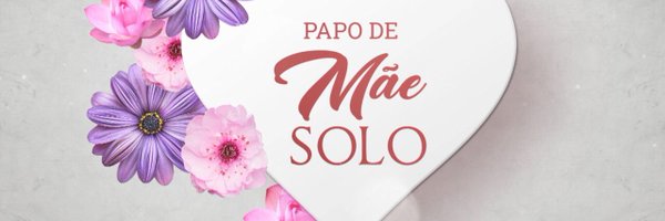 Papo de Mãe Solo Profile Banner