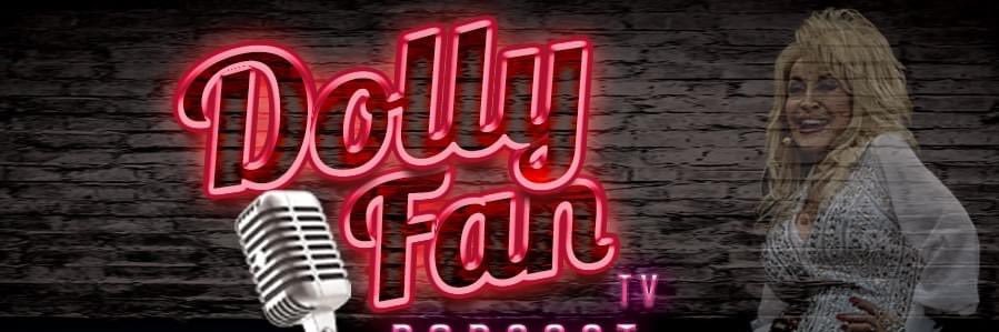 Dolly Parton Fan TV Podcast banner