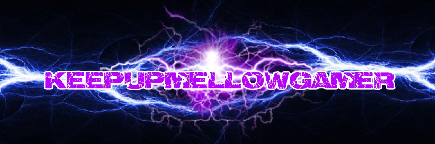 Keepupmellowgamer🔴 banner